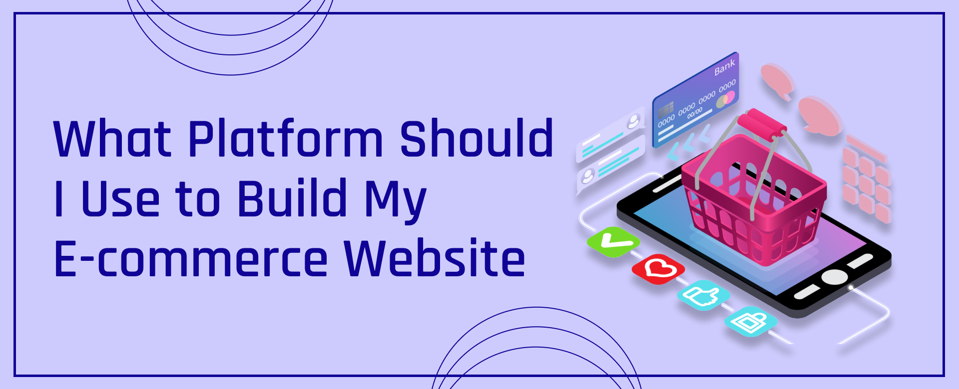 What Platform Should I Use to Build My E-commerce Website